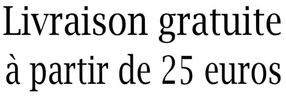 Livraison offerte à partir de 25 euros